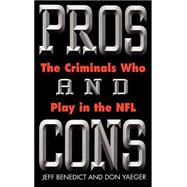 Pros and Cons The Criminals Who Play in the NFL