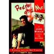 Pedro and Me : Friendship, Loss, and What I Learned