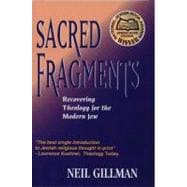 Sacred Fragments : Recovering Theology for the Modern Jew