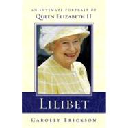 Lilibet : An Intimate Portrait of Elizabeth II