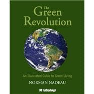 The Green Revolution An Illustrated Guide to Green Living