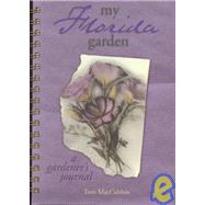 My Florida Garden: A Gardener's Journal