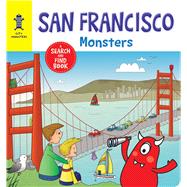 San Francisco Monsters A Search-and-Find Book