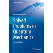 Solved Problems in Quantum Mechanics
