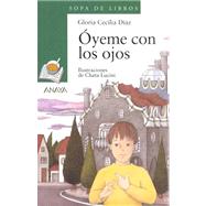Oyeme Con Los Ojos / Hear Me With Your Eyes
