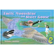 Emily, Moonshine and Sister Goose