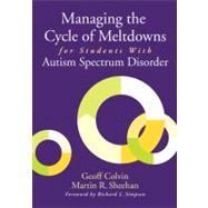 Managing the Cycle of Meltdowns for Students With Autism Spectrum Disorder