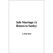 Safe Marriage (a Return to Sanity)
