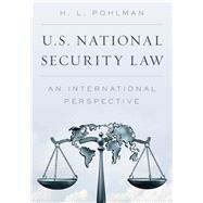 U.S. National Security Law An International Perspective