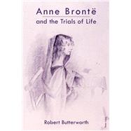 Anne Brontë and the Trials of Life