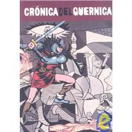 Cronica del Guernica/ Chronicles of Guernica