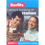 Berlitz Mini Guide Eating & Drinking in Italian,9789812464033