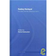 Sadeq Hedayat: His Work and his Wondrous World