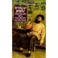 Diary of a Madman and Other Stories The Nose; The Carriage; The Overcoat; Taras Bulba