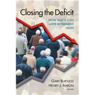 Closing the Deficit How Much Can Later Retirement Help?