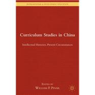 Curriculum Studies in China Intellectual Histories, Present Circumstances