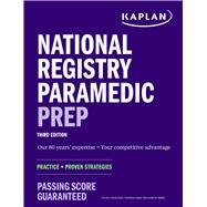 National Registry Paramedic Prep: Study Guide + Practice + Proven Strategies