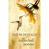 Collected Poems Ian McDonald