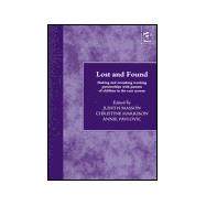 Lost and Found : Making and Remaking Working Partnerships with Parents of Children in the Care System