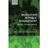 Motivation in Public Management The Call of Public Service