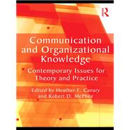 Communication and Organizational Knowledge: Contemporary Issues for Theory and Practice