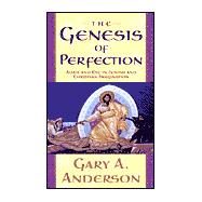 The Genesis of Perfection