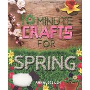 10 Minute Crafts for Spring