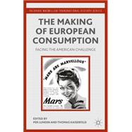 The Making of European Consumption Facing the American Challenge