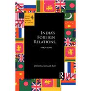 IndiaÆs Foreign Relations, 1947û2007