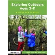 Exploring Outdoors Ages 3û11: A guide for schools