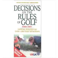 Decisions on the Rules of Golf 2000-2001 Official Rulings on Over 1,000 Golf Situations