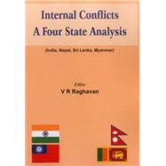 Internal Conflicts A Four State Analysis (India | Nepal | Sri Lanka | Myanmar)