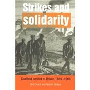 Strikes and Solidarity: Coalfield Conflict in Britain, 1889â€“1966