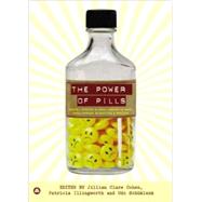 The Power of Pills Social, Ethical and Legal Issues in Drug Development, Marketing and Pricing