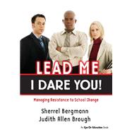 Lead Me, I Dare You!