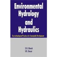 Environmental Hydrology and Hydraulics: Eco-technological Practices for Sustainable Development