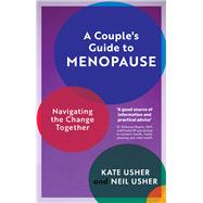 A Couple's Guide to Menopause Navigating the Change Together