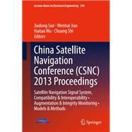 China Satellite Navigation Conference, Csnc - 2013 Proceedings