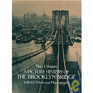 A Picture History of the Brooklyn Bridge