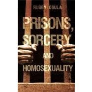Prisons, Sorcery and Homosexuality