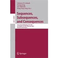 Sequences, Subsequences, and Consequences: International Workshop, Ssc 2007, Los Angeles, Ca, USA, May 31 - June 2, 2007, Revised Invited Papers