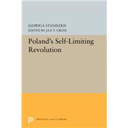 Poland's Self-Limiting Revolution