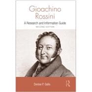 Gioachino Rossini: A Research and Information Guide