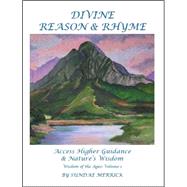 Divine Reason And Rhyme, Access Higher Guidance And Nature's Wisdom
