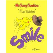 Mr. Sunny Sunshine Fun Smiles
