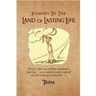 Journey to the Land of Lasting Life