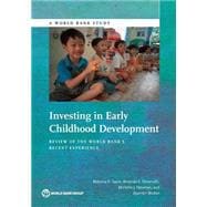 Investing in Early Childhood Development Review of the World Bank's Recent Experience