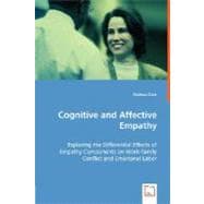 Cognitive and Affective Empathy - Exploring the Differential Effects of Empathy Components on Work-Family Conflict and Emotional Labor