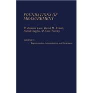 Foundations of Measurement Vol. 3 : Representations, Axiomatization, and Invariance