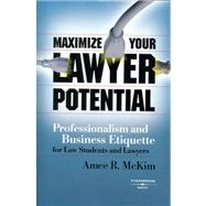 Maximize Your Lawyer Potential